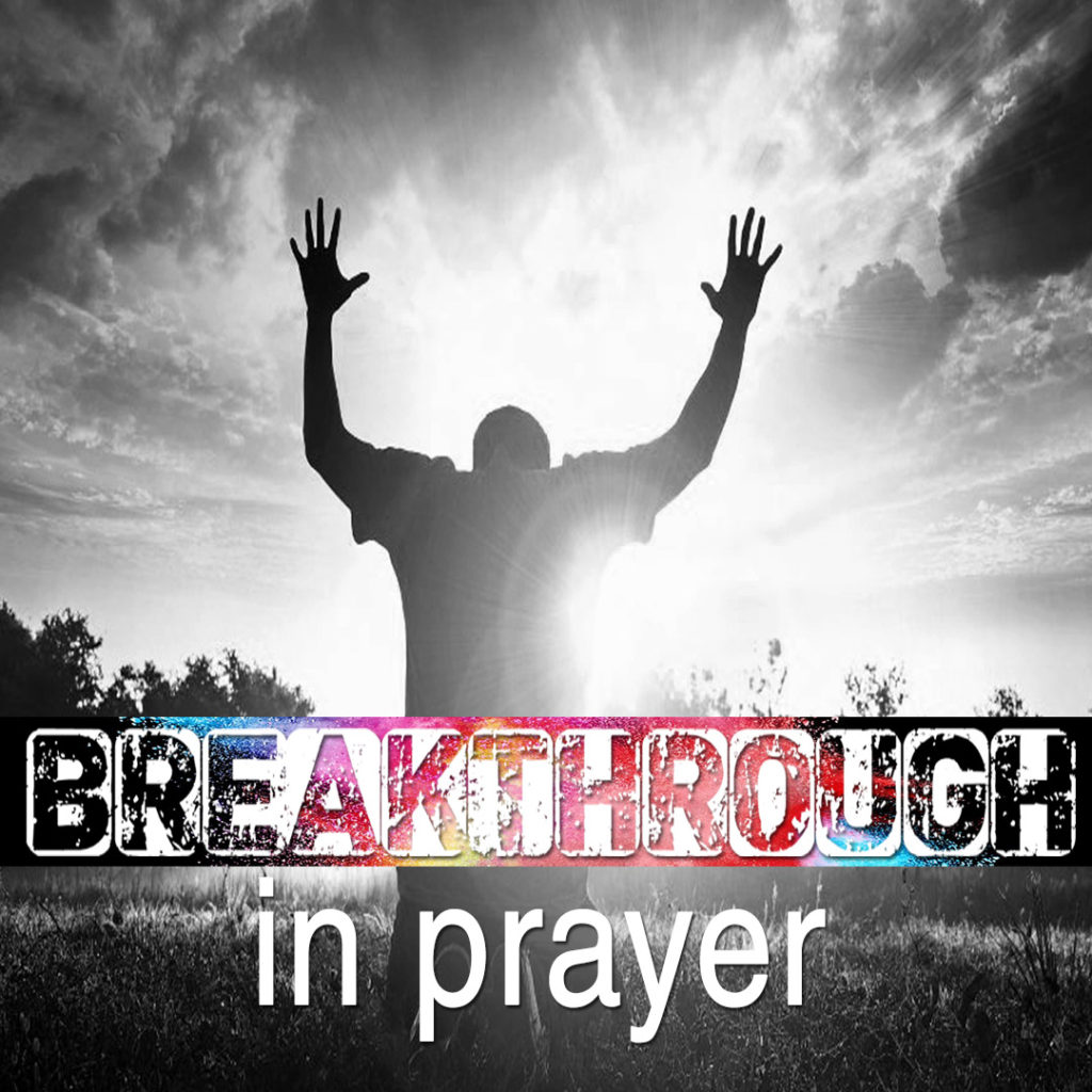 Breakthrough in Prayer - North Church